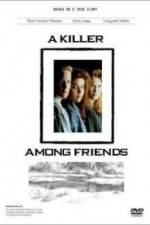 Watch A Killer Among Friends 123movies