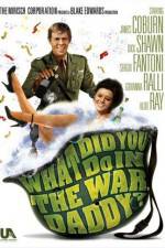 Watch What Did You Do in the War, Daddy? 123movies