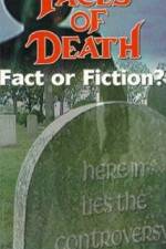 Watch Faces of Death: Fact or Fiction? 123movies