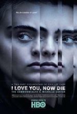 Watch I Love You, Now Die: The Commonwealth v. Michelle Carter 123movies