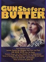 Watch Guns Before Butter 123movies