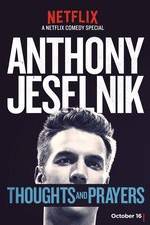Watch Anthony Jeselnik: Thoughts and Prayers 123movies