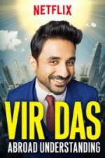Watch Vir Das Abroad Understanding 123movies