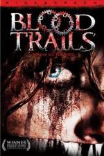 Watch Blood Trails 123movies