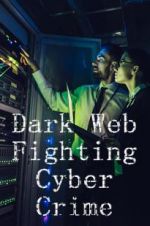 Watch Dark Web: Fighting Cybercrime 123movies
