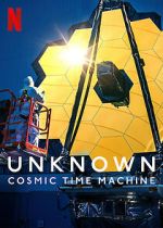 Watch Unknown: Cosmic Time Machine 123movies