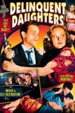 Watch Delinquent Daughters 123movies