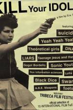 Watch Kill Your Idols 123movies