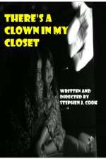 Watch Theres a Clown in My Closet 123movies