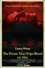 Watch The House That Drips Blood on Alex 123movies