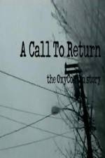 Watch A Call to Return: The Oxycontin Story 123movies