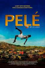 Watch Pelé: Birth of a Legend 123movies
