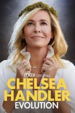 Watch Chelsea Handler: Evolution 123movies