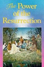 Watch The Power of the Resurrection 123movies