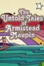 Watch The Untold Tales of Armistead Maupin 123movies