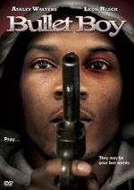 Watch Bullet Boy 123movies