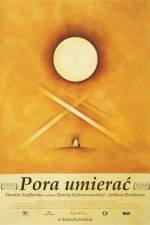 Watch Pora umierac 123movies