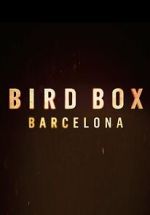 Watch Bird Box: Barcelona 123movies