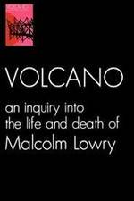 Watch Volcano: An Inquiry Into the Life and Death of Malcolm Lowry 123movies