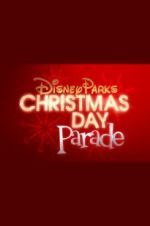 Watch Disney Parks Magical Christmas Day Parade 123movies