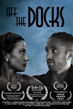 Watch Off the Docks (Short 2020) 123movies