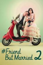 Watch #FriendButMarried 2 123movies