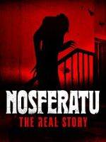 Watch Nosferatu: The Real Story 123movies