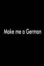 Watch Make Me a German 123movies