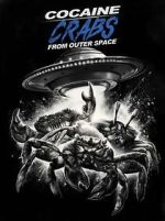 Watch Cocaine Crabs from Outer Space 123movies