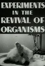 Watch Experiments in the Revival of Organisms (Short 1940) 123movies