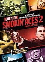 Watch Smokin\' Aces 2: Assassins\' Ball 123movies