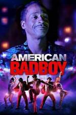 Watch American Bad Boy 123movies