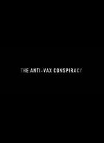 Watch The Rise of the Anti-Vaxx Movement 123movies