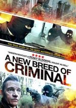 Watch A New Breed of Criminal 123movies