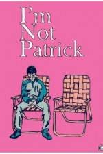 Watch I'm Not Patrick 123movies