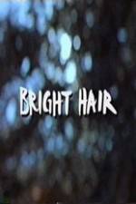 Watch Bright Hair 123movies