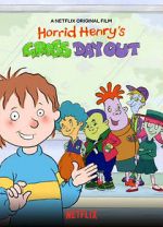 Watch Horrid Henry\'s Gross Day Out 123movies