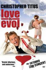 Watch Christopher Titus Love Is Evol 123movies