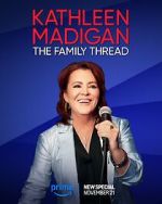 Watch Kathleen Madigan: The Family Thread 123movies