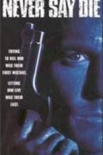 Watch Never Say Die 123movies