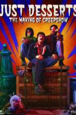 Watch Just Desserts The Making of \'Creepshow\' 123movies