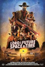 Watch The Lord of All Future Space & Time 123movies