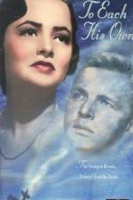 Watch To Each His Own 123movies