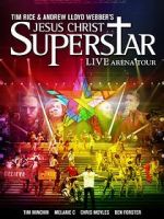 Watch Jesus Christ Superstar: Live Arena Tour 123movies