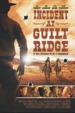 Watch Incident at Guilt Ridge 123movies