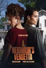 Watch A Neighbor's Vendetta 123movies