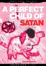 Watch A Perfect Child of Satan 123movies