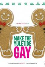 Watch Make the Yuletide Gay 123movies