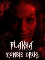 Watch Flakka Zombie Drug 123movies