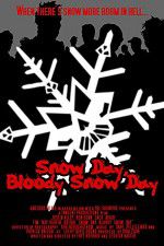 Watch Snow Day Bloody Snow Day 123movies